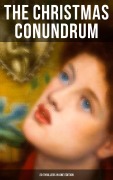 Cover-Bild zum Titel 'The Christmas Conundrum (20 Thrillers in One Edition)' von 'Arthur Conan Doyle, Catherine Crowe, William Douglas O'Connor, Charles Dickens, John Kendrick Bangs'