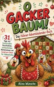 Cover-Bild zum Titel 'O Gackerbaum!' von 'Alina Wünsche'
