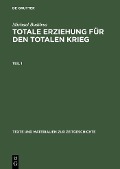 Cover-Bild zum Titel 'Totale Erziehung für den totalen Krieg' von 'Michael Buddrus'