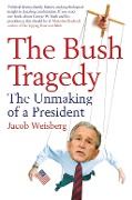 Cover-Bild zum Titel 'The Bush Tragedy' von 'Jacob Weisberg'