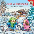 Just a Snowman - Mercer Mayer