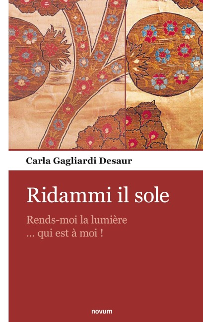 Ridammi il sole - Carla Gagliardi Desaur
