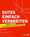 Gutes einfach verbreiten - Stiftung Bürgermut (Hrsg.