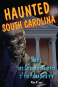 Cover-Bild zum Titel 'Haunted South Carolina' von 'Alan Brown'