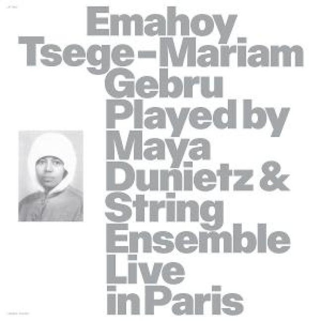Played By Maya Dunietz & String Ensemble (Live in - Emahoy Tsege Mariam Gebru