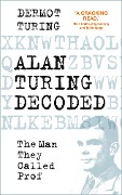 Cover-Bild zum Titel 'Alan Turing Decoded' von 'Dermot Turing'