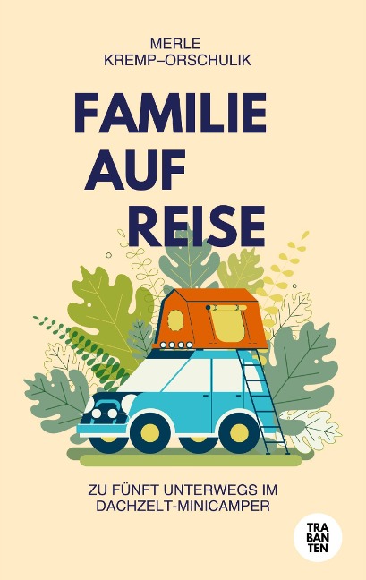 FAMILIE AUF REISE - Merle Kremp-Orschulik