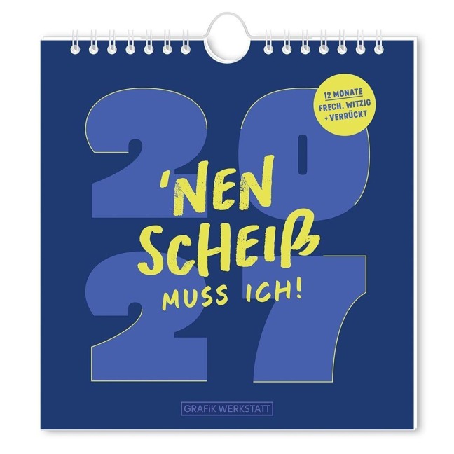 Postkartenkalender 2027 'Nen Scheiß muss ich! - 