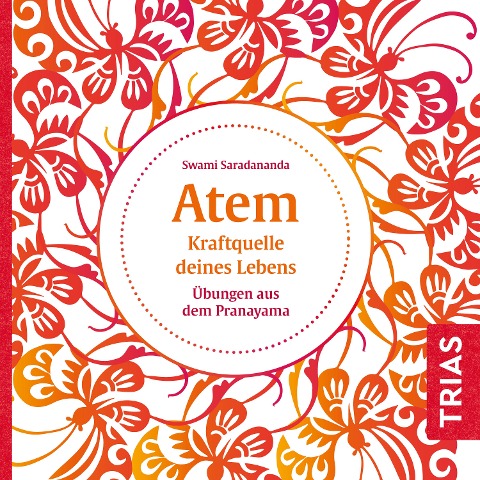 Atem - Kraftquelle deines Lebens - Swami Saradananda
