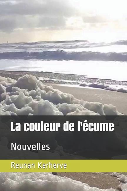 La couleur de l'écume - Reunan Kerherve