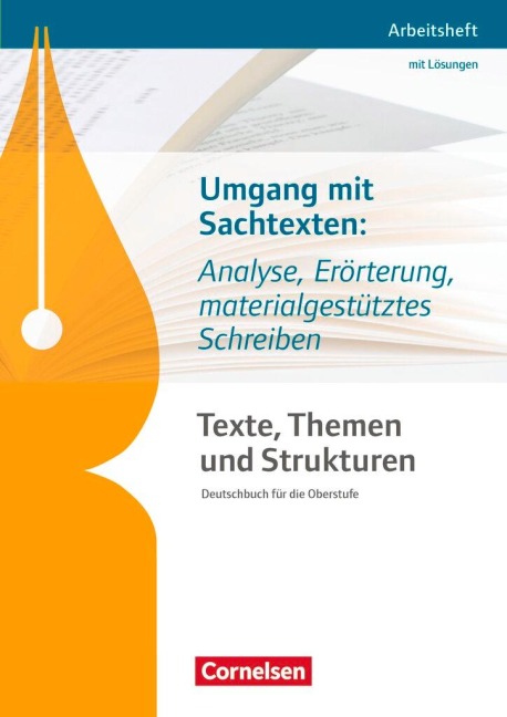 Texte, Themen und Strukturen. Umgang mit Sachtexten: Analyse, Erörterung, materialgestütztes Schreiben - Diana Sackmann, Christian Schwarz, Angelika Thönneßen-Fischer, Philipp Schmolke