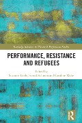 Cover-Bild zum Titel 'Performance, Resistance and Refugees' von ''
