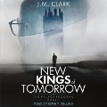New Kings of Tomorrow - J. M. Clark
