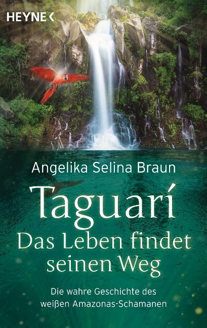 Taguari. Das Leben findet seinen Weg - Angelika Selina Braun