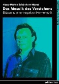 Cover-Bild zum Titel 'Das Mosaik des Verstehens' von 'Hans-Martin Schönherr-Mann'