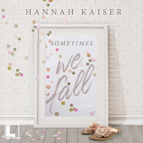 Sometimes we fall - Hannah Kaiser