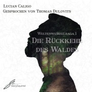 Cover-Bild zum Titel 'Die Rückkehr des Waldes' von 'Lucian Caligo'
