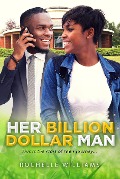 Her Billion Dollar Man - Rochelle Williams