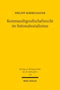 Cover-Bild zum Titel 'Kommanditgesellschaftsrecht im Nationalsozialismus' von 'Philipp Semmelmayer'