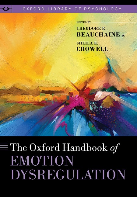 The Oxford Handbook of Emotion Dysregulation - 