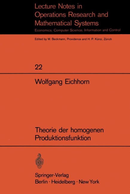 Theorie der homogenen Produktionsfunktion - W. Eichhorn