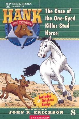 The Case of the One-Eyed Killer Stud Horse - John R. Erickson