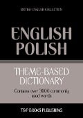 Cover-Bild zum Titel 'Theme-based dictionary British English-Polish - 3000 words' von 'Andrey Taranov'
