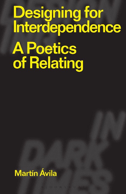 Designing for Interdependence - Martín Ávila
