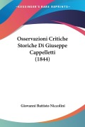 Osservazioni Critiche Storiche Di Giuseppe Cappelletti (1844) - Giovanni Battisto Niccolini