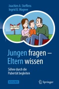 Cover-Bild zum Titel 'Jungen fragen - Eltern wissen' von 'Joachim A. Steffens, Ingrid B. Wagner'