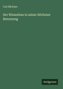 Cover-Bild zum Titel 'Der Wiesenbau in seiner höchsten Benutzung' von 'Carl Büchner'
