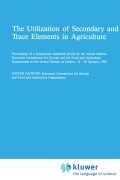 Cover-Bild zum Titel 'The Utilization of Secondary and Trace Elements in Agriculture' von ''