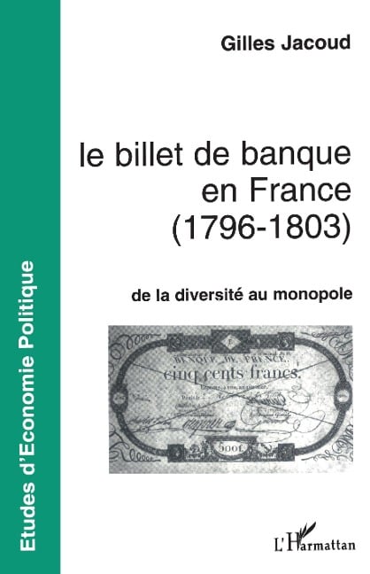 Le billet de banque en France (1796-1803) - Jacoud