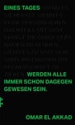 Eines Tages werden alle immer schon dagegen gewesen sein - Omar El Akkad