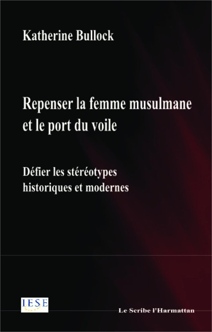 Repenser la femme musulmane et le port du voile - Bullock