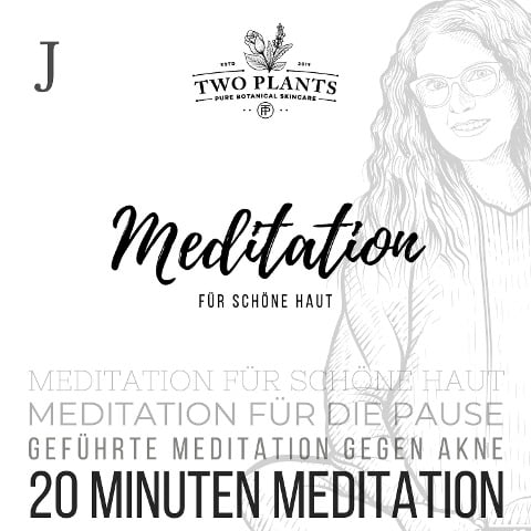 Meditation für schöne Haut - Meditation J - 20 Minuten Meditation - Christiane M. Heyn, Johannes Kayser