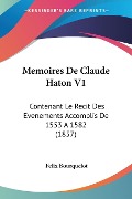 Memoires De Claude Haton V1 - 