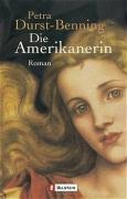 Die Amerikanerin - Petra Durst-Benning