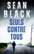 Seuls contre tous (Une aventure de ryan lock, #7) - Sean Black