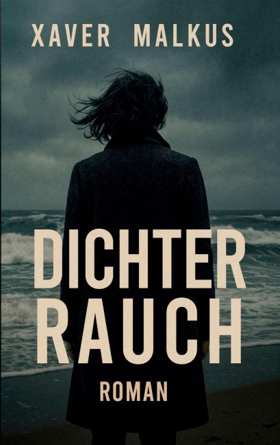Dichter Rauch - Xaver Malkus