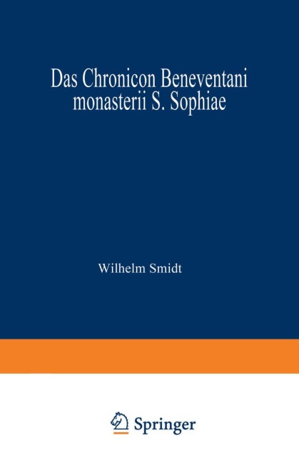 Das Chronicon Beneventani monasterii S. Sophiae - Wilhelm Smidt