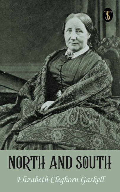 North and South - Elizabeth Cleghorn Gaskell