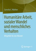 Cover-Bild zum Titel 'Humanitäre Arbeit, sozialer Wandel und menschliches Verhalten' von 'Cornelia C. Walther'