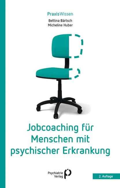 Jobcoaching für Menschen mit psychischer Erkrankung - Bettina Bärtsch, Micheline Huber