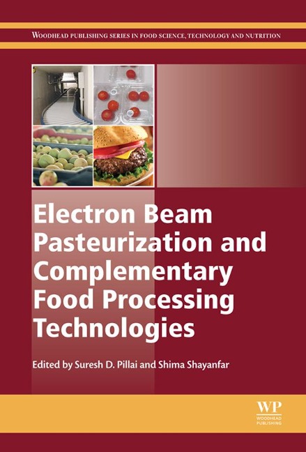 Electron Beam Pasteurization and Complementary Food Processing Technologies - 