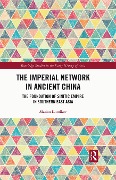 Cover-Bild zum Titel 'The Imperial Network in Ancient China' von 'Maxim Korolkov'
