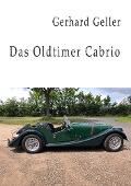 Cover-Bild zum Titel 'Das Oldtimer Cabrio' von 'Gerhard Geller'