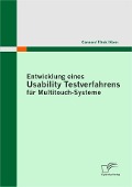 Cover-Bild zum Titel 'Entwicklung eines Usability Testverfahrens für Multitouch-Systeme' von 'Mischa Korn, Florian Cannon, Robert Flöck'