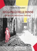 Cover-Bild zum Titel 'Sulla pelle delle donne. Storia del sifilicomio ternano' von 'Christian Armadori'