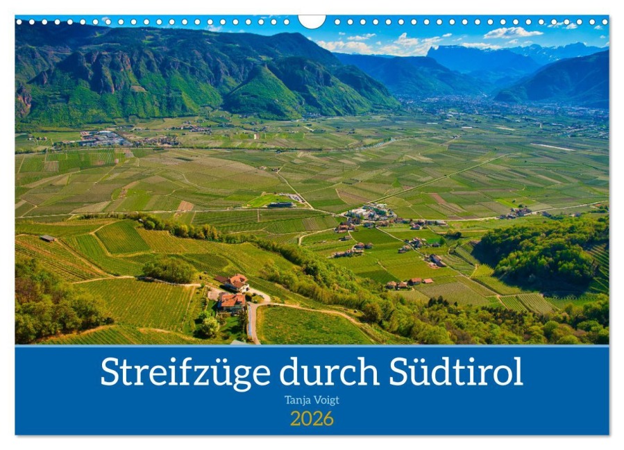 Streifzüge durch Südtirol (Wandkalender 2026 DIN A3 quer), CALVENDO Monatskalender - Tanja Voigt